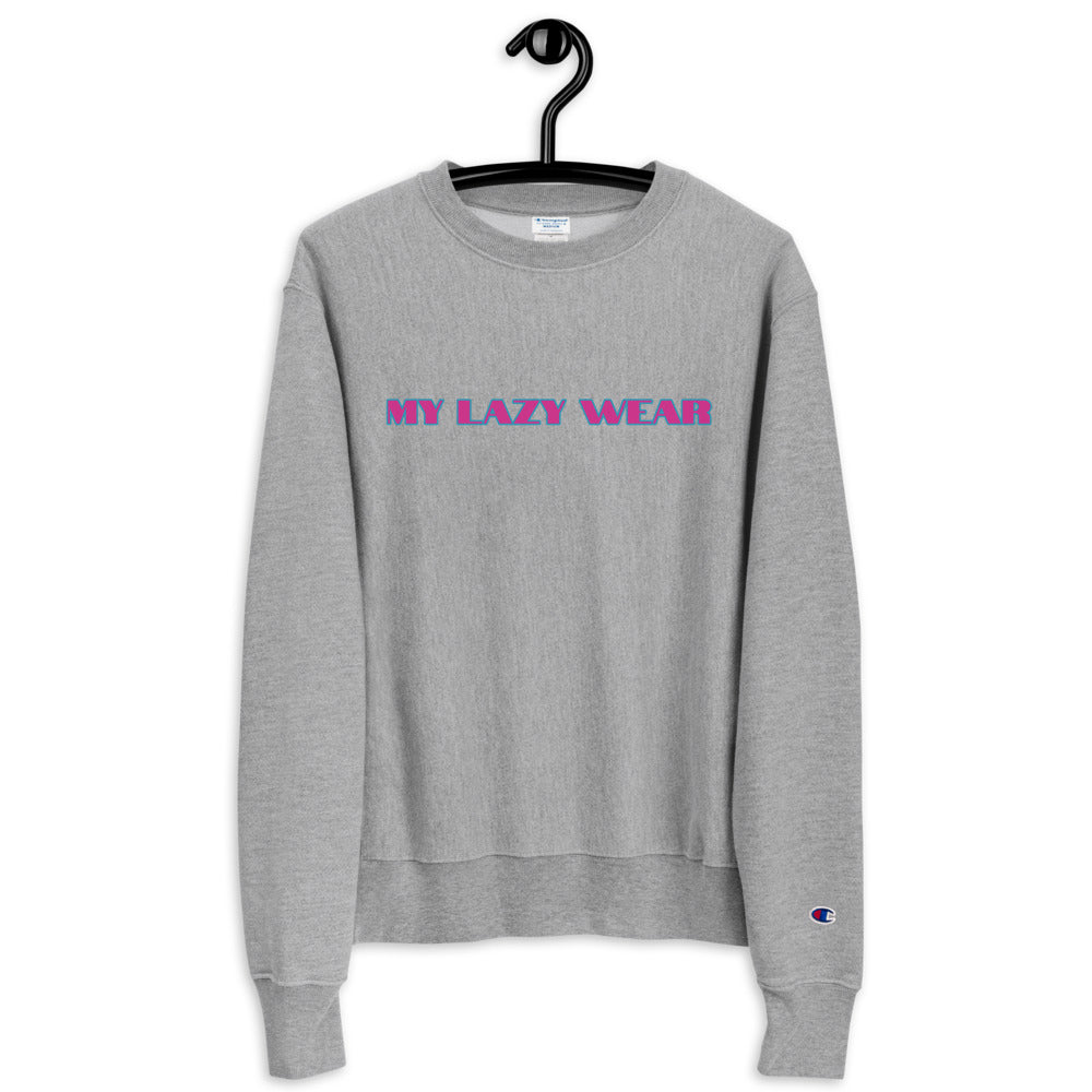 "My Lazy" Champion Sweatshirt