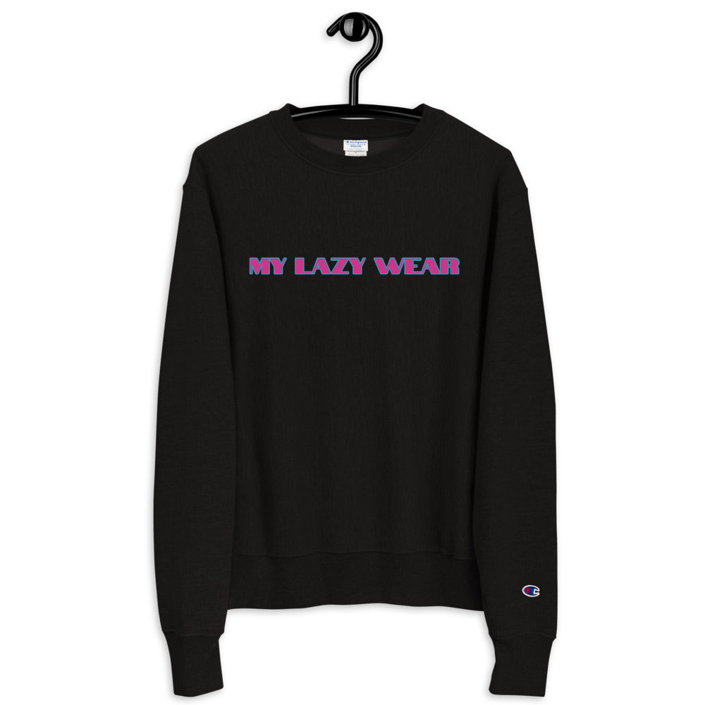 "My Lazy" Champion Sweatshirt