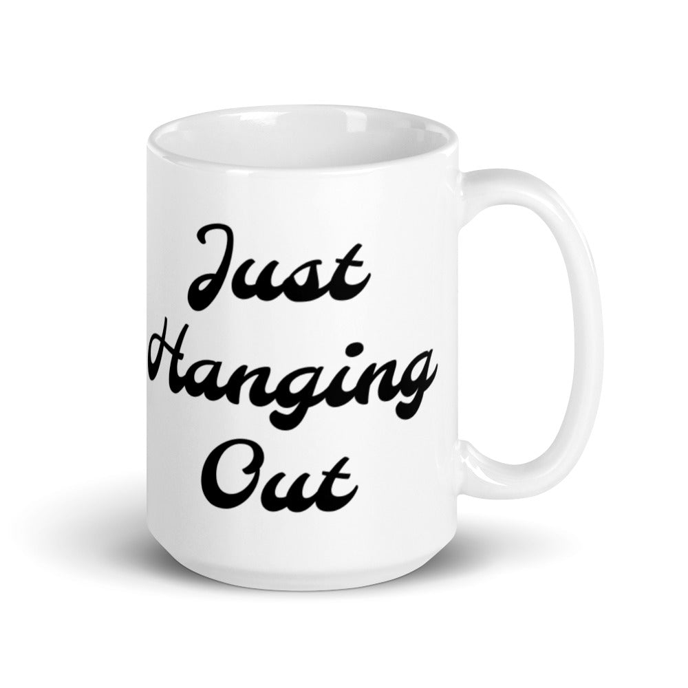"Just Hanging Out" Mug